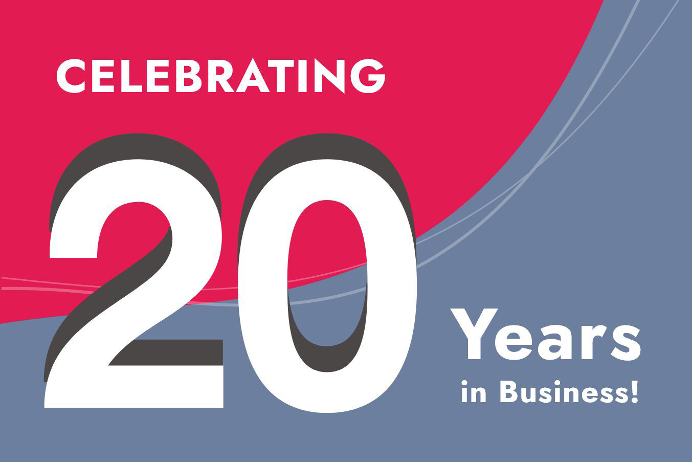 20 Years in Business